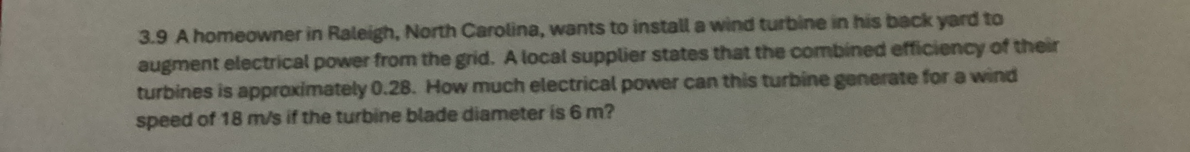 3 . 9 A homeowner in Raleigh, North Carolina,