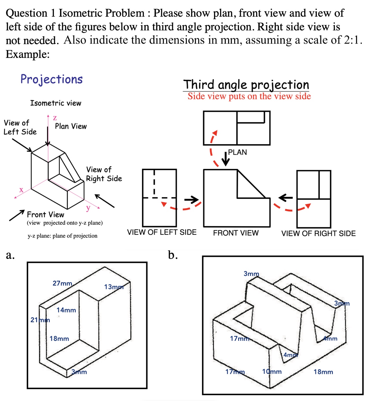 Question 1 Isometric Problem : Please show plan,