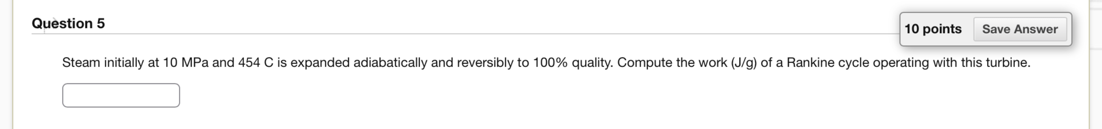 Question 5 Steam initially at 1 0 MPa and 4 5 4 C
