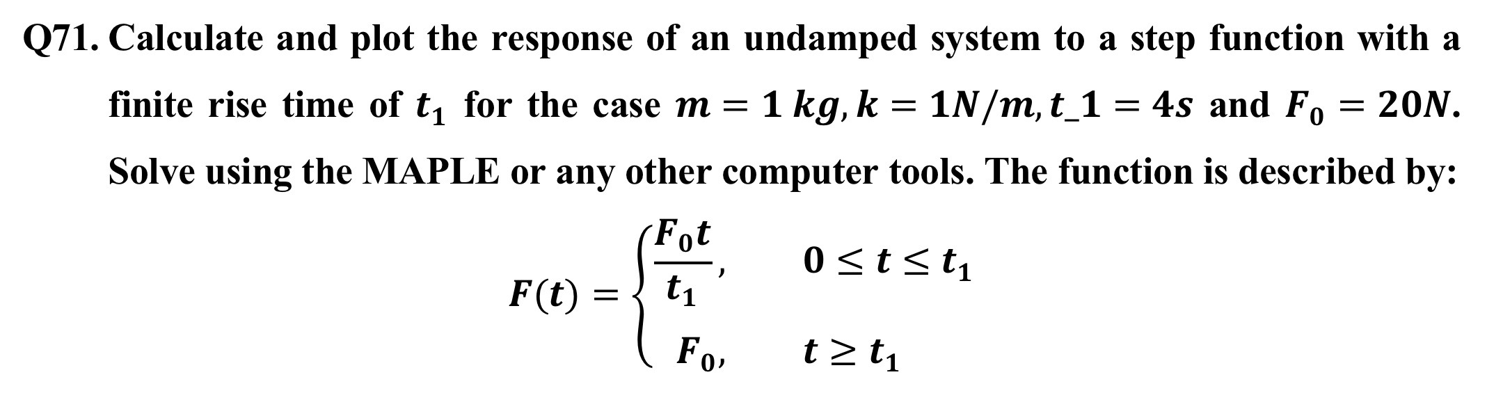 Show Using Matlab Calculate and plot the response