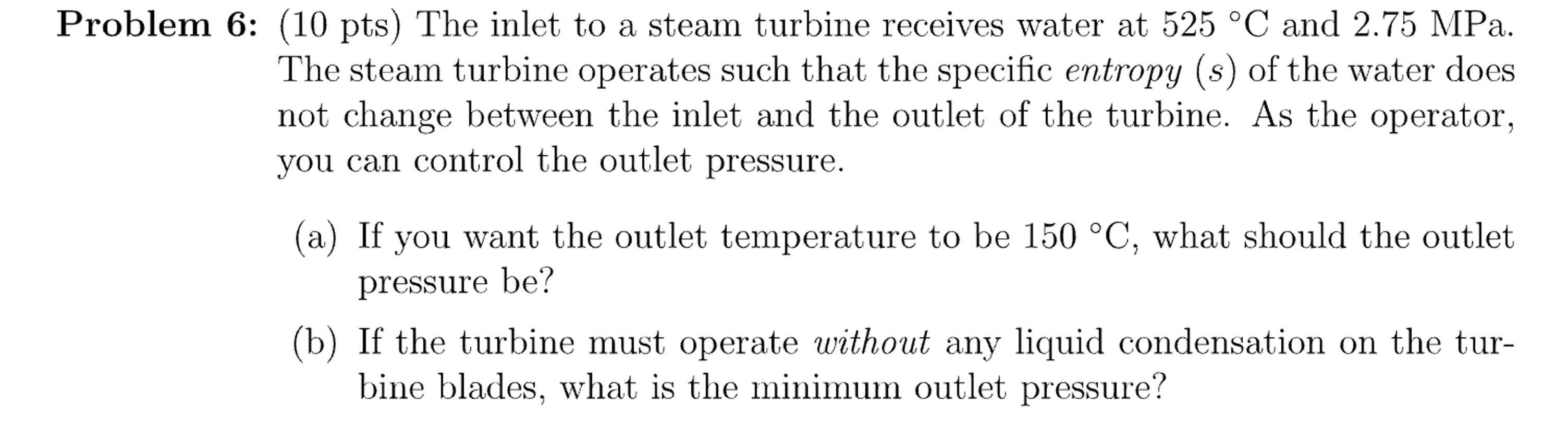 Problem 6 : ( 1 0 pts ) The inlet to a steam