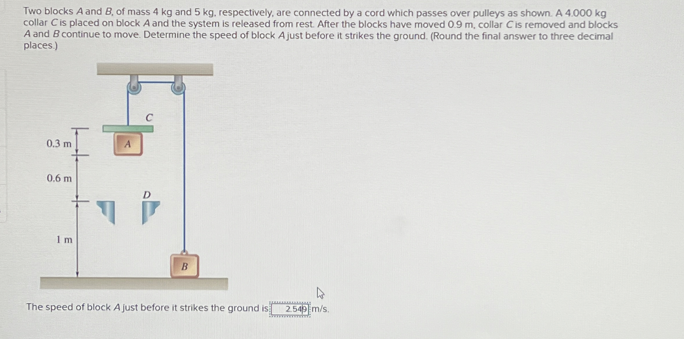 Two blocks A and B , of mass 4 kg and 5 kg ,