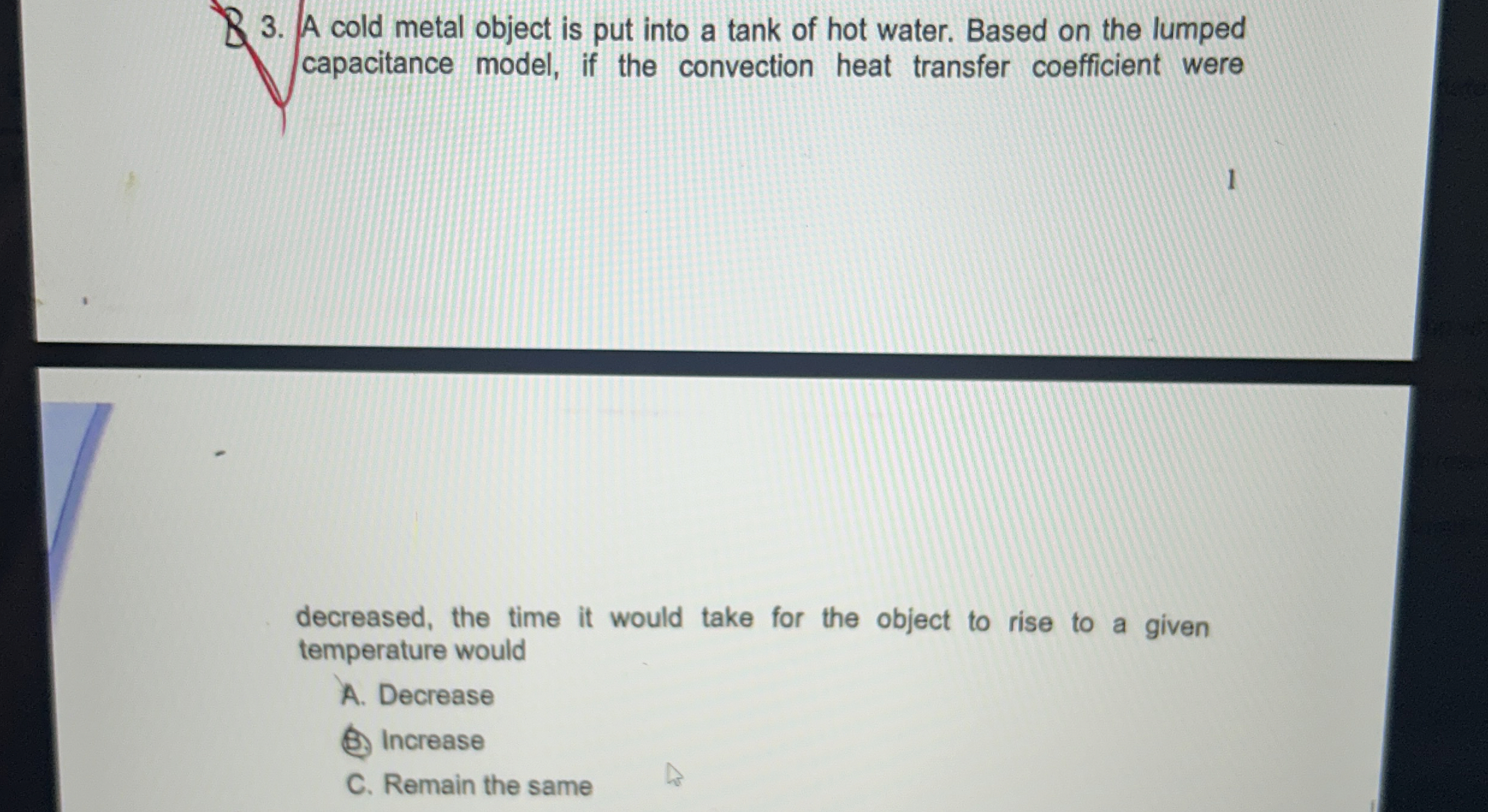 A cold metal object is put into a tank of hot