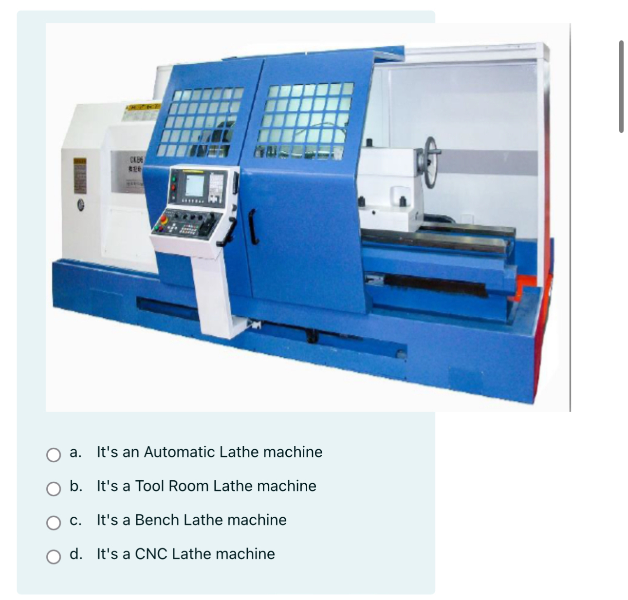 a . It's an Automatic Lathe machine b . It's a