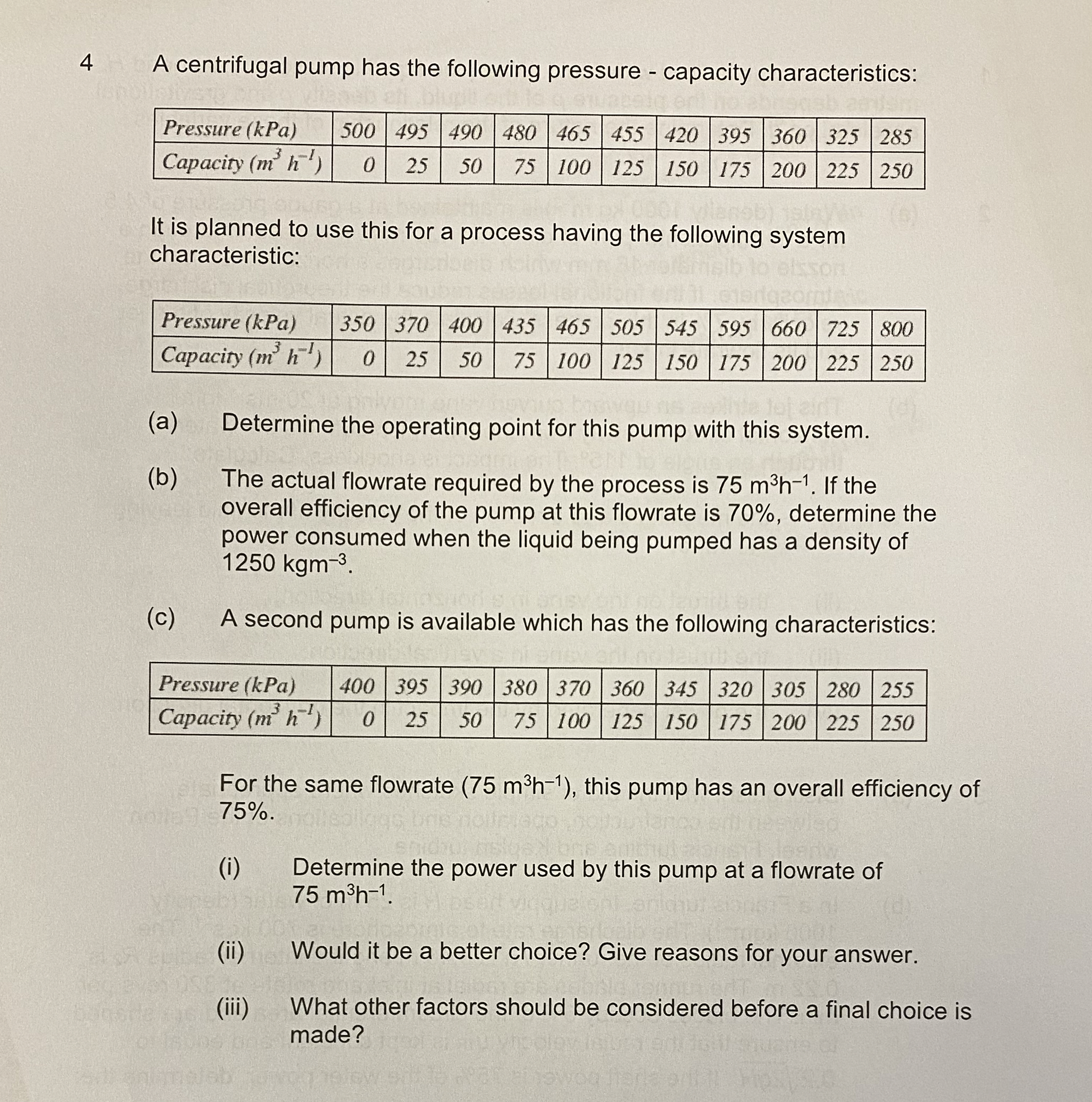 4 A centrifugal pump has the following pressure -