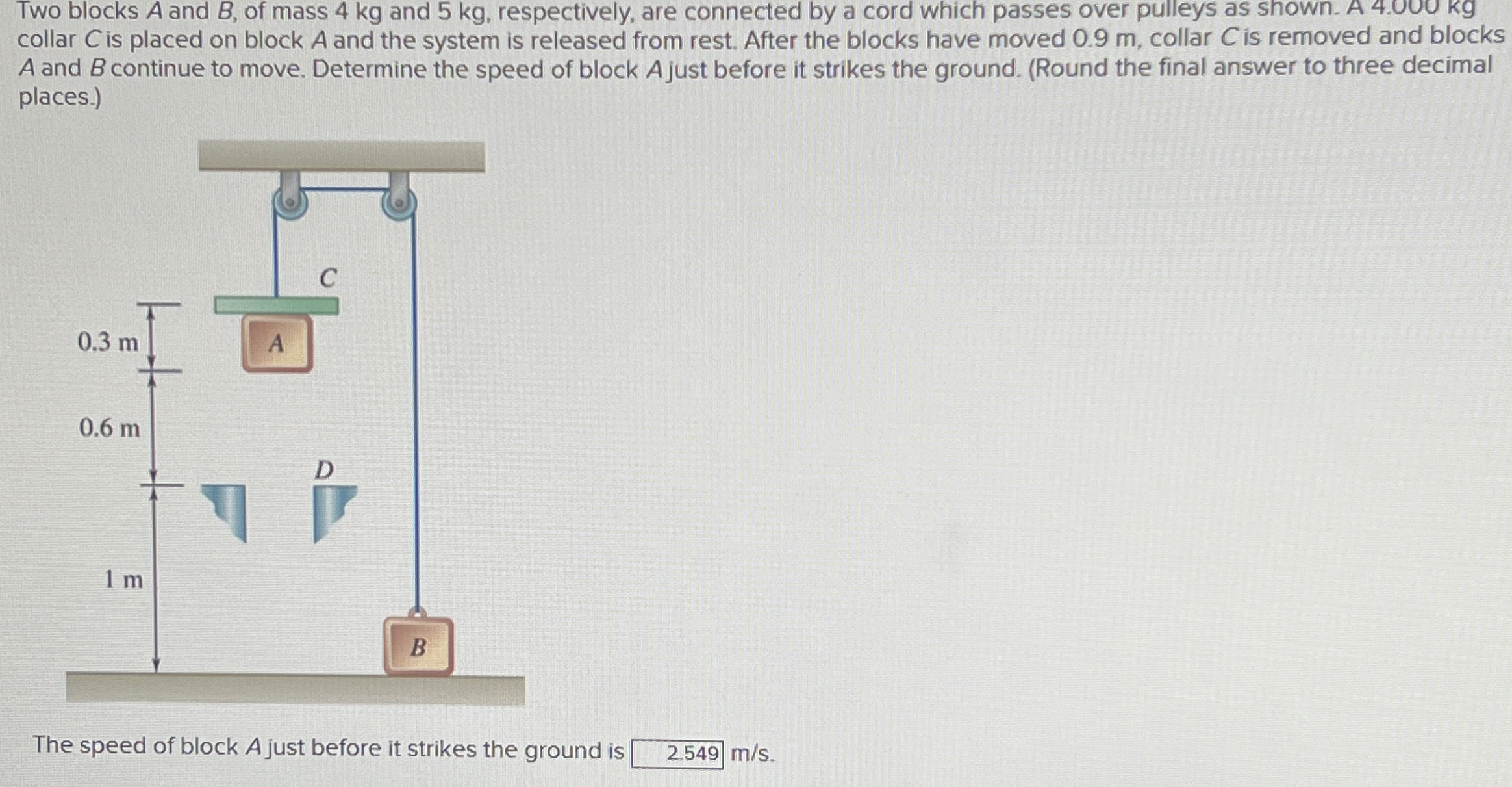 Two blocks A and B , of mass 4 kg and 5 kg ,
