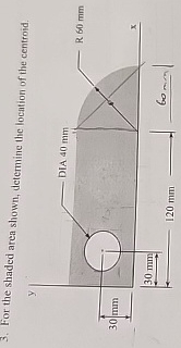 For the shaded area shown, determine the location