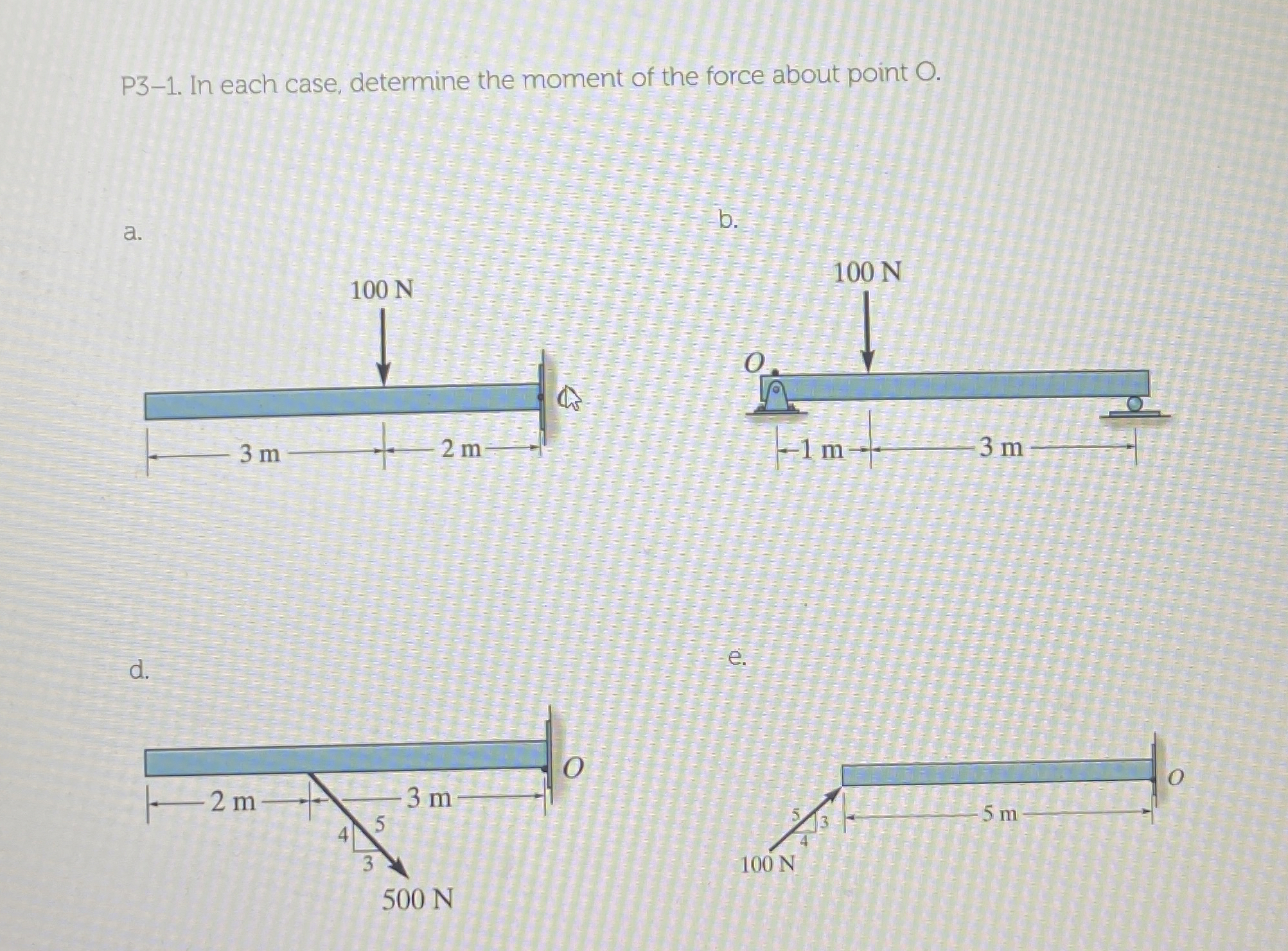 P 3 - 1 . In each case, determine the moment of