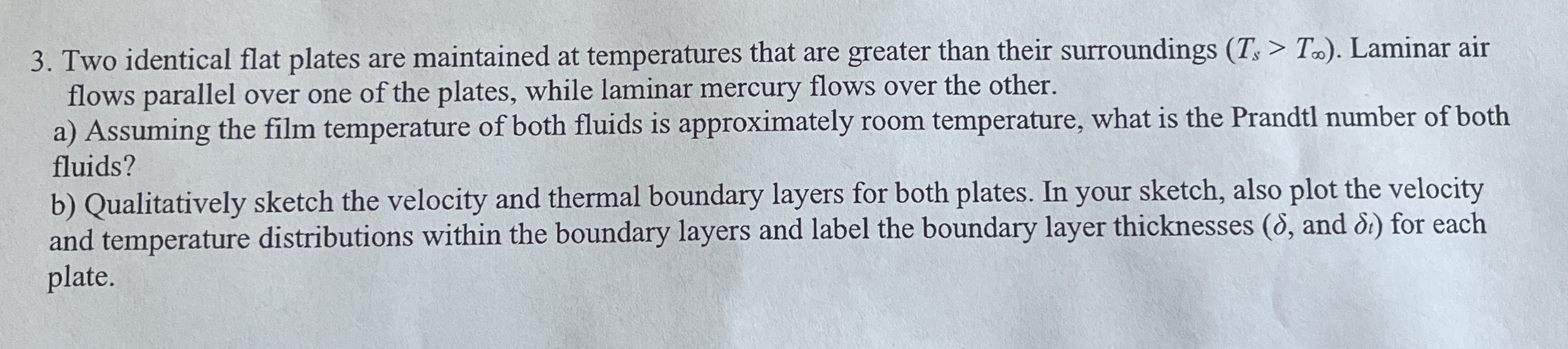 Two identical flat plates are maintained at