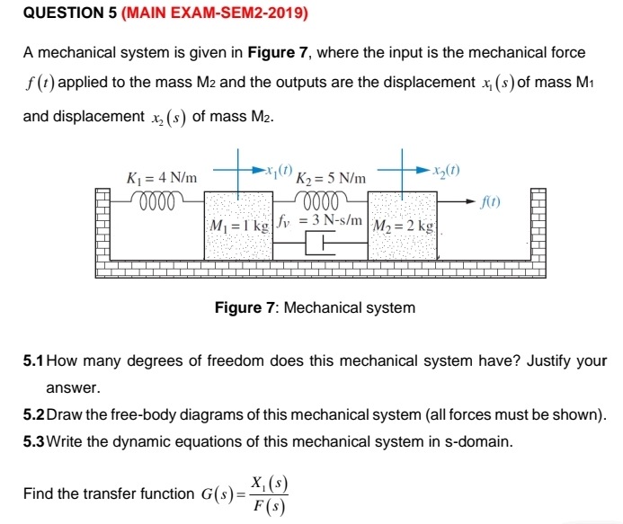 QUESTION 5 ( MAIN EXAM - SEM 2 - 2 0 1 9 ) A