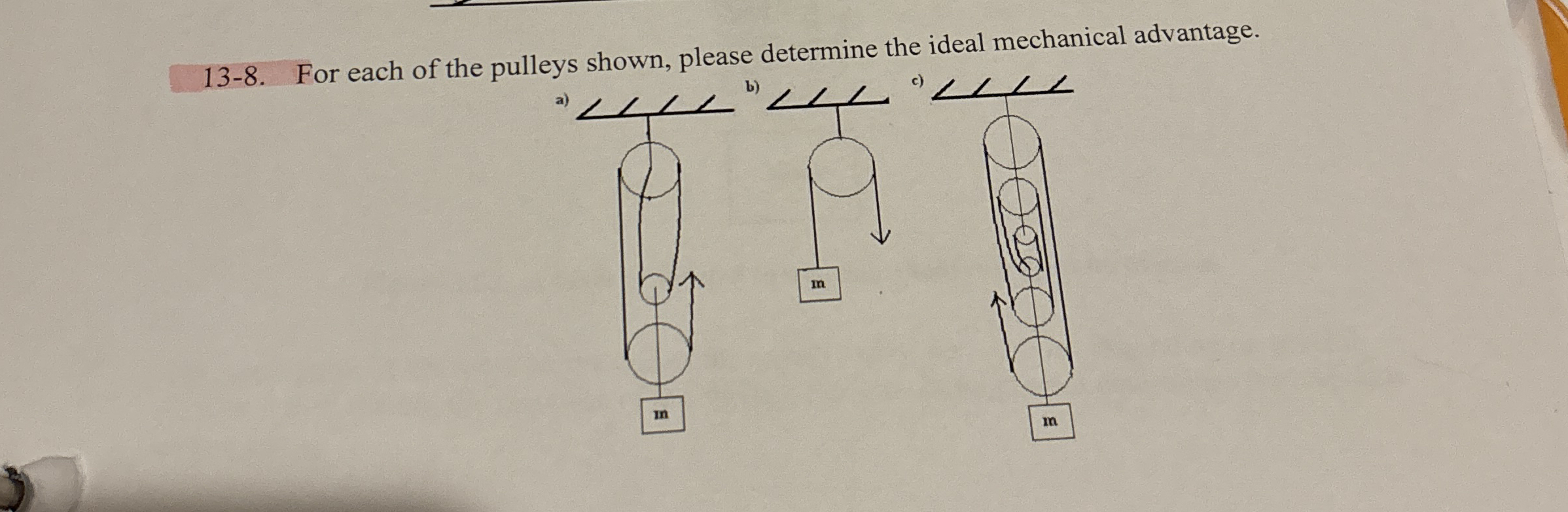 1 3 - 8 . For each of the pulleys shown, please
