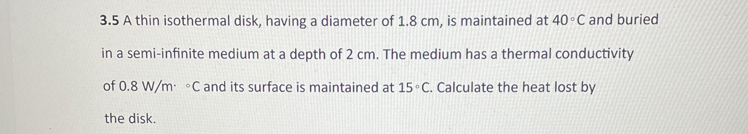 3 . 5 A thin isothermal disk, having a diameter