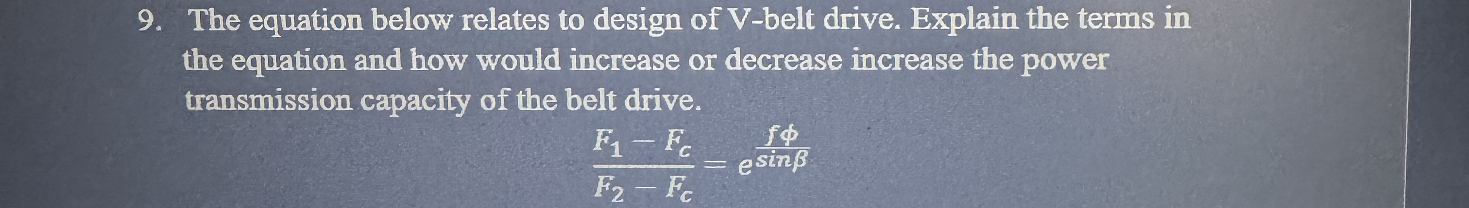 The equation below relates to design of V - belt