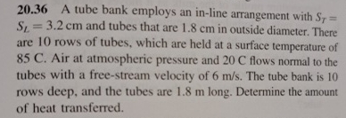 2 0 . 3 6 A tube bank employs an in - line