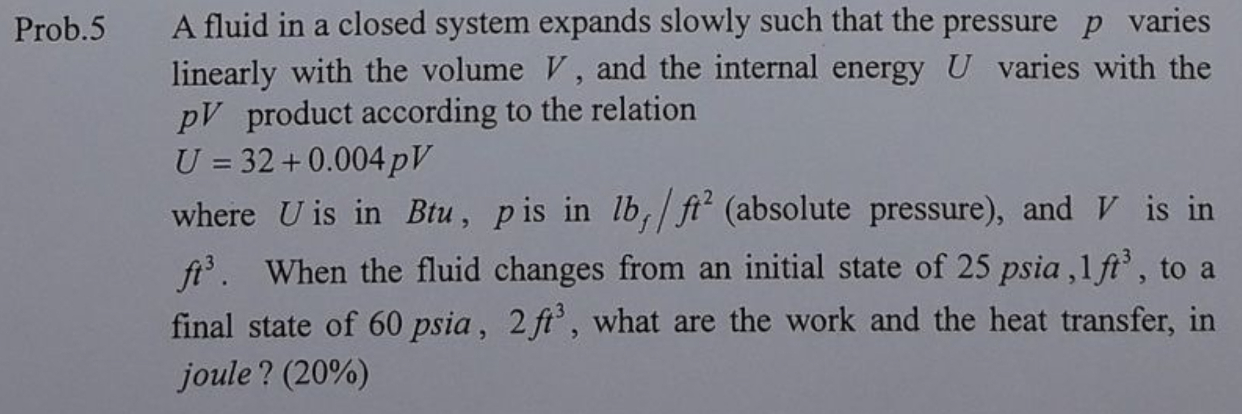Prob. 5 , A fluid in a closed system expands