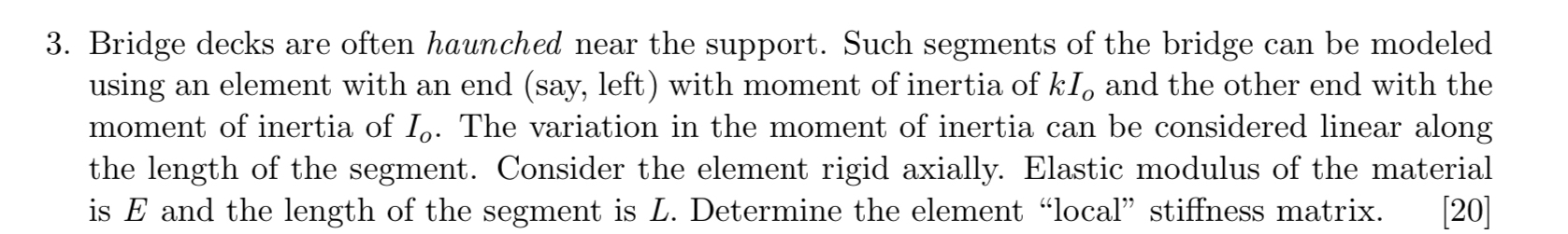 Bridge decks are often haunched near the support.