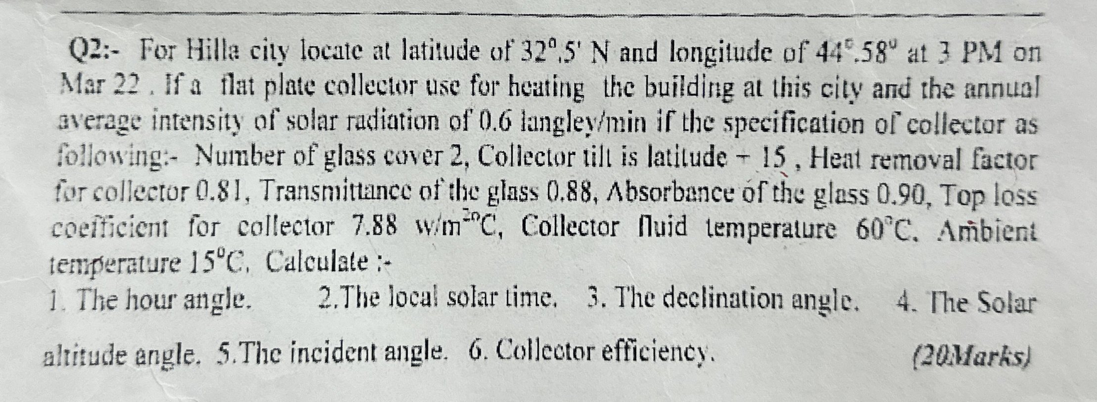 Q 2 : - For Hilla city locate at latitude of 3 2