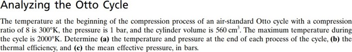 Analyzing the Otto Cycle The temperature at the