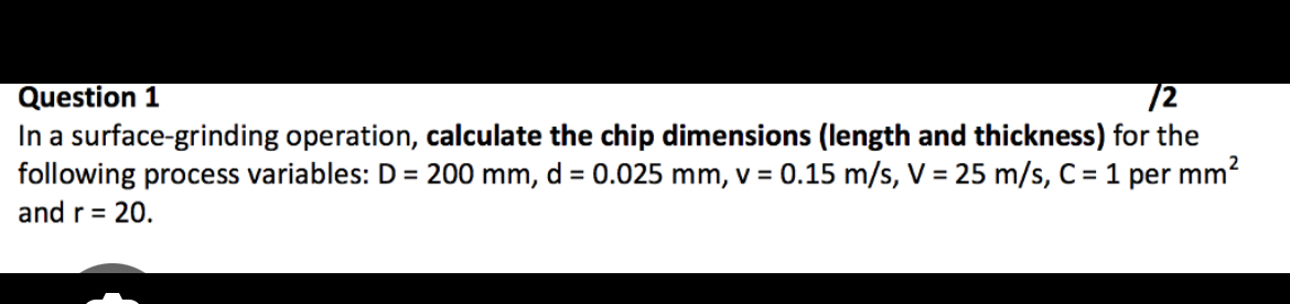Question 1 7 2 In a surface - grinding operation,