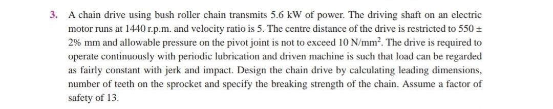 A chain drive using bush roller chain transmits 5