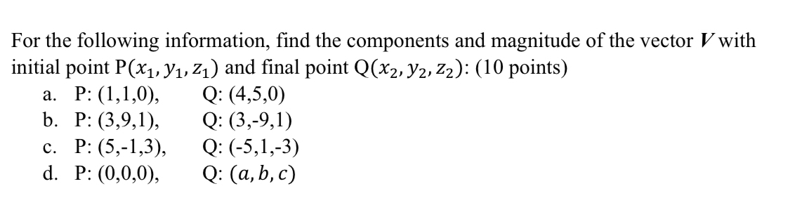 For the following information, find the