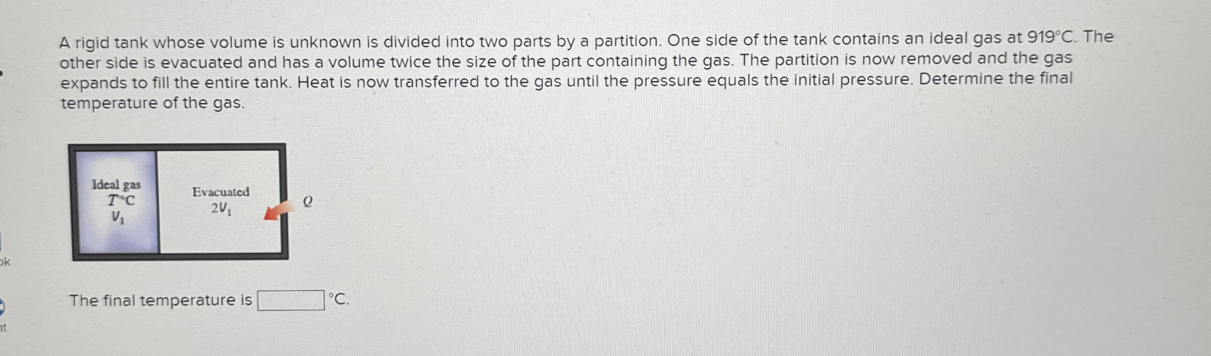 A rigid tank whose volume is unknown is divided