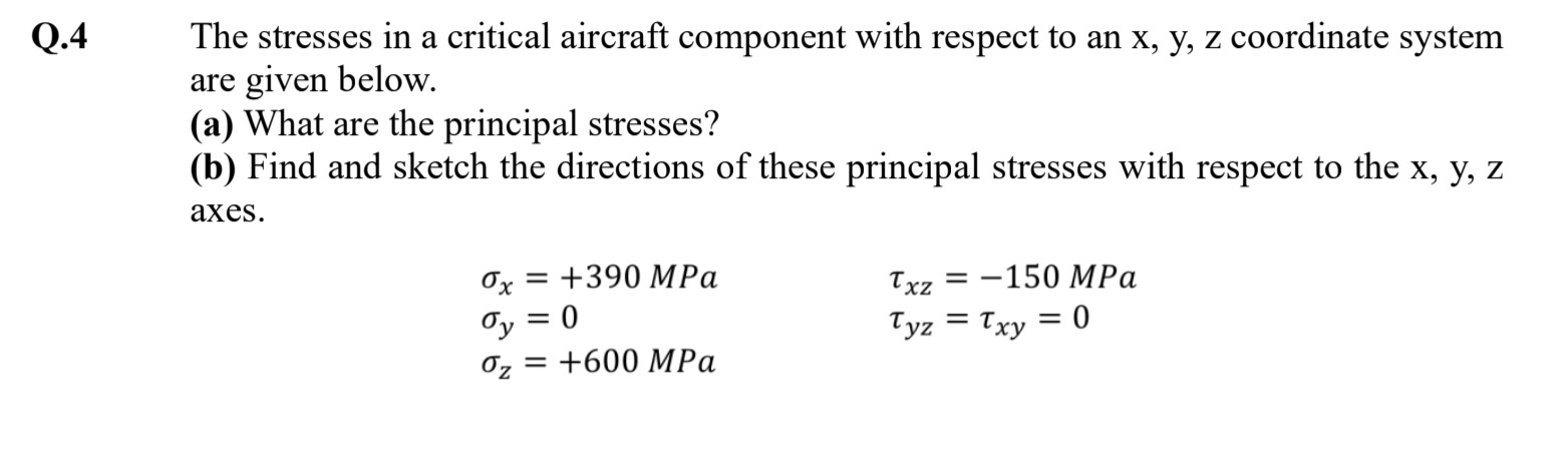 Q . 4 The stresses in a critical aircraft