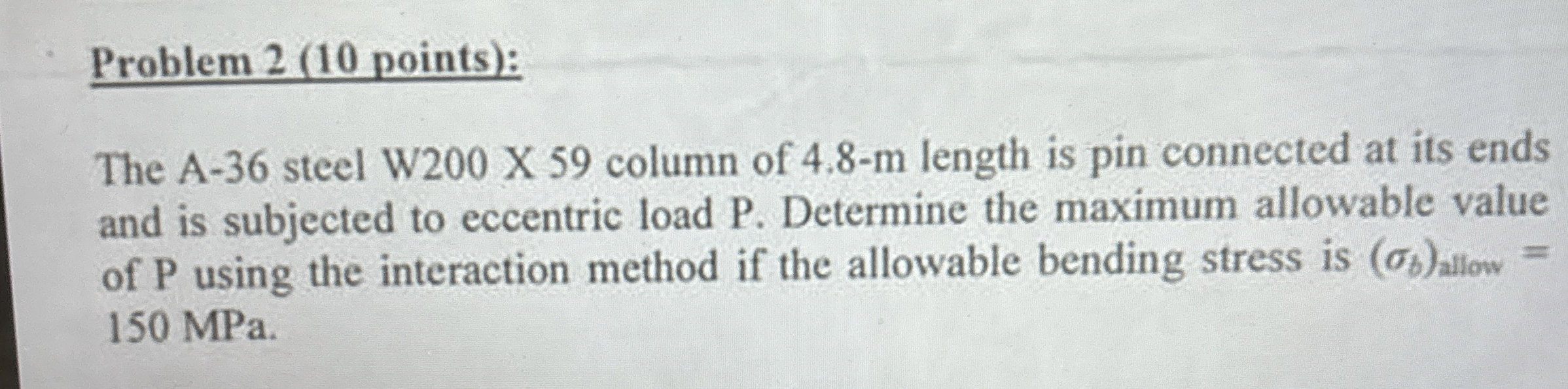 Problem 2 ( 1 0 points ) : The A - 3 6 steel W 2