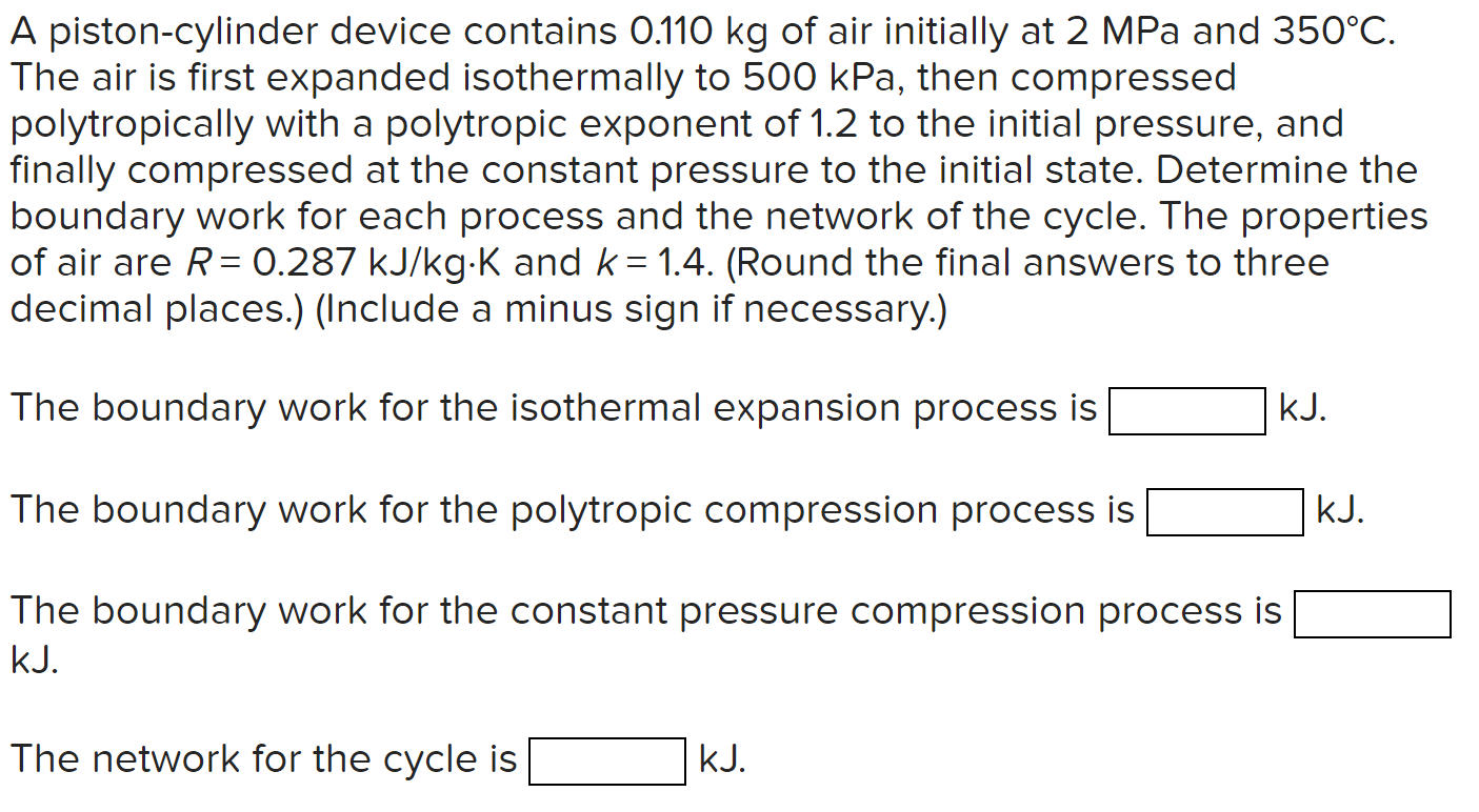 A piston - cylinder device contains 0 . 1 1 0 kg