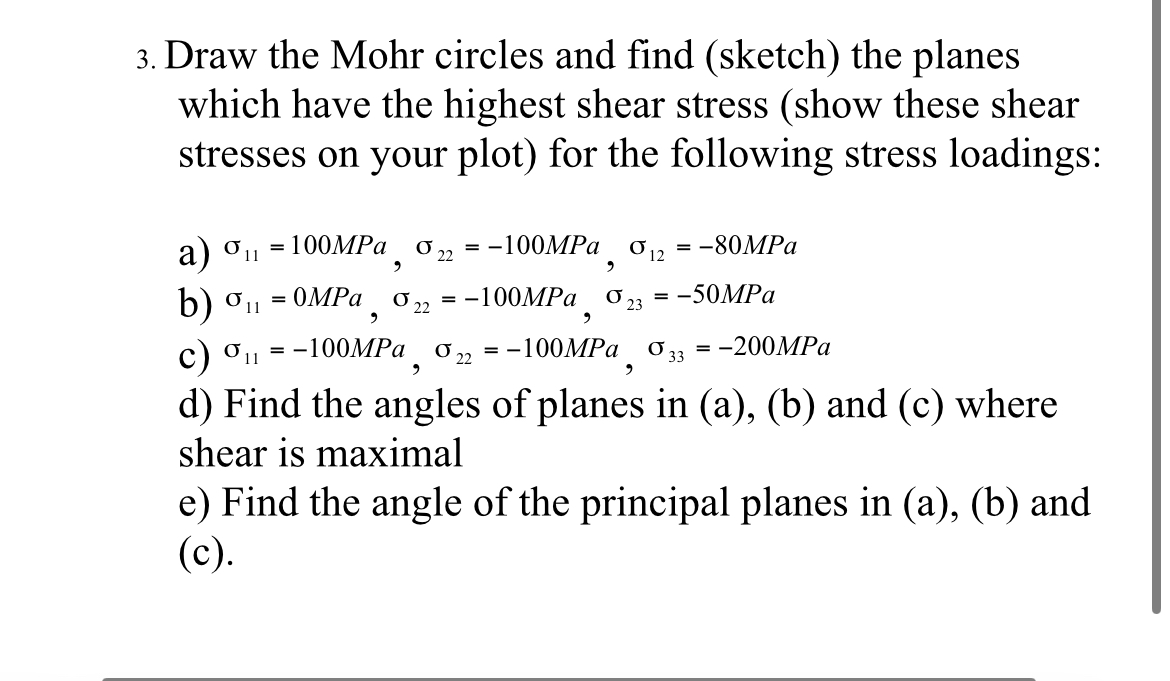 Draw the Mohr circles and find ( sketch ) the