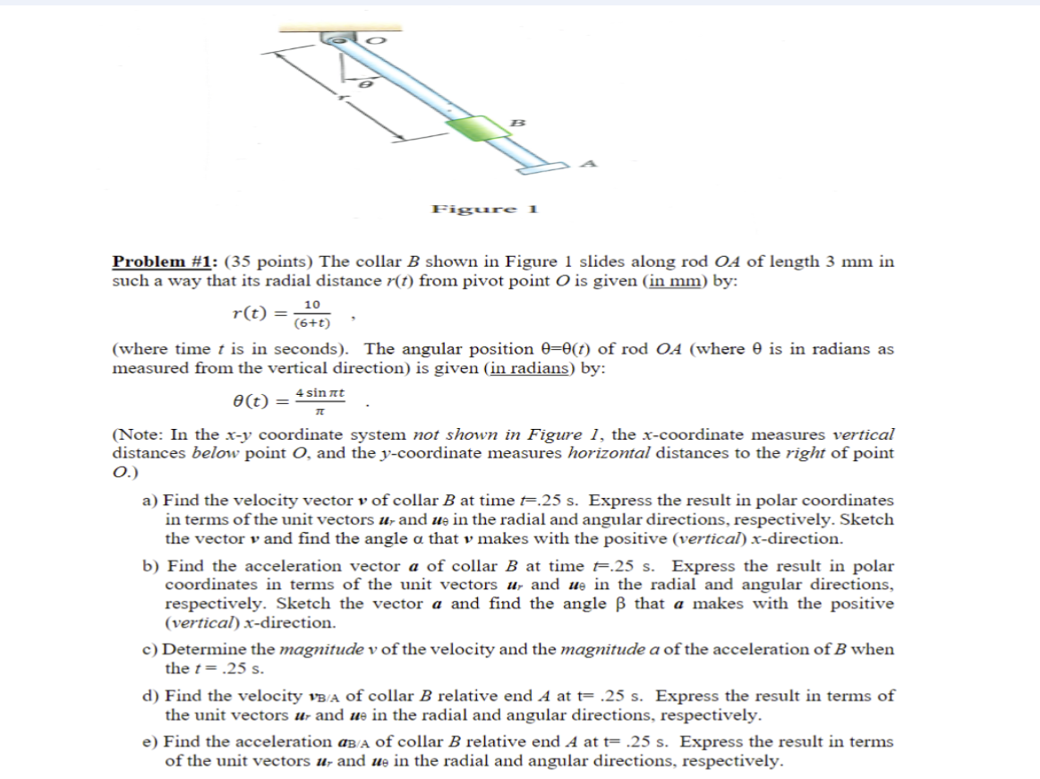 Problem # 1 : ( 3 5 points ) The collar B shown
