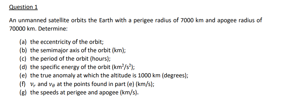 Question 1 An unmanned satellite orbits the Earth