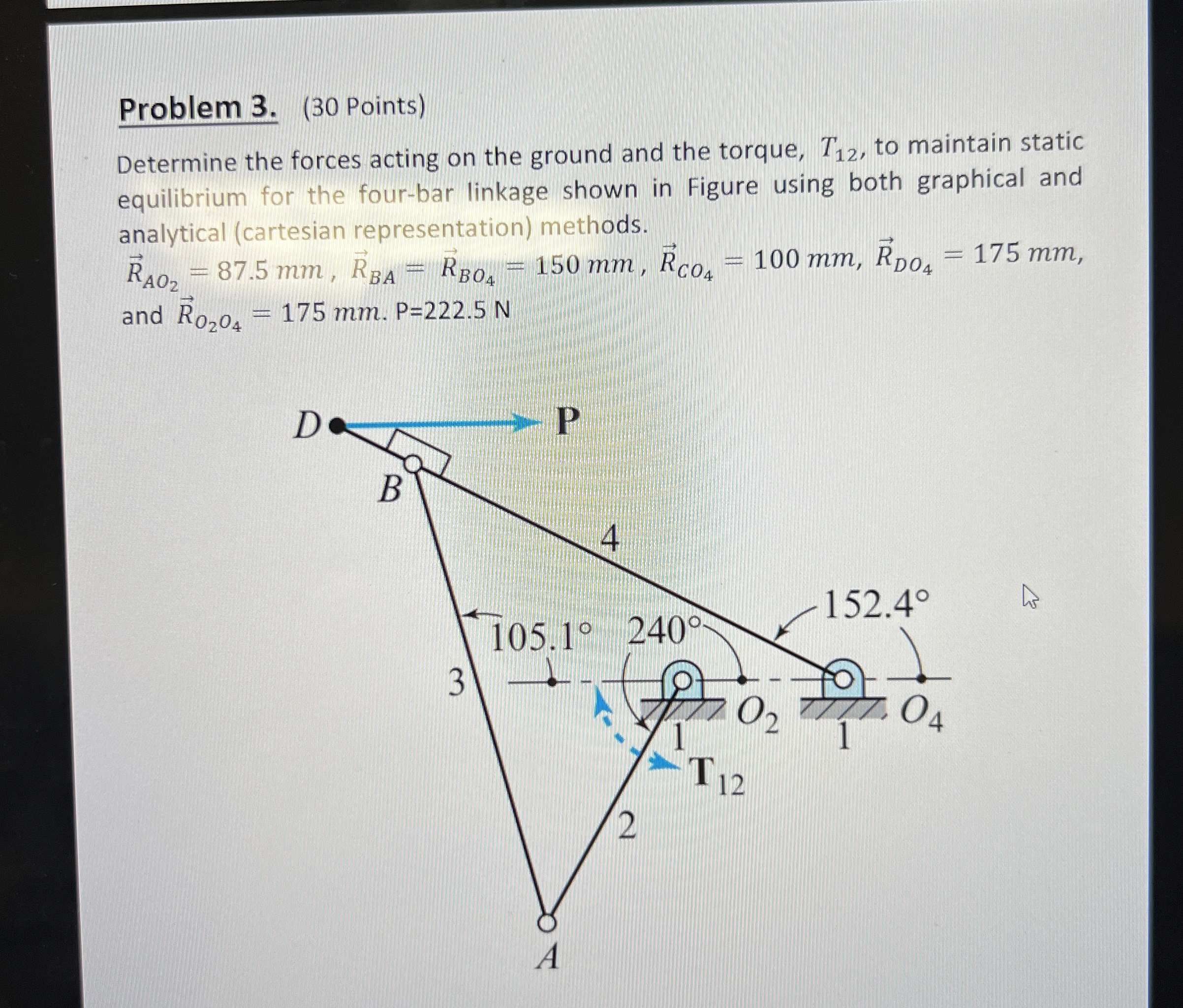 Problem 3 . ( 3 0 Points ) Determine the forces