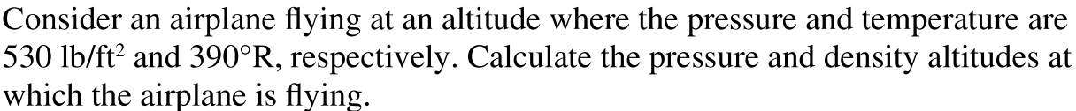 Consider an airplane flying at an altitude where