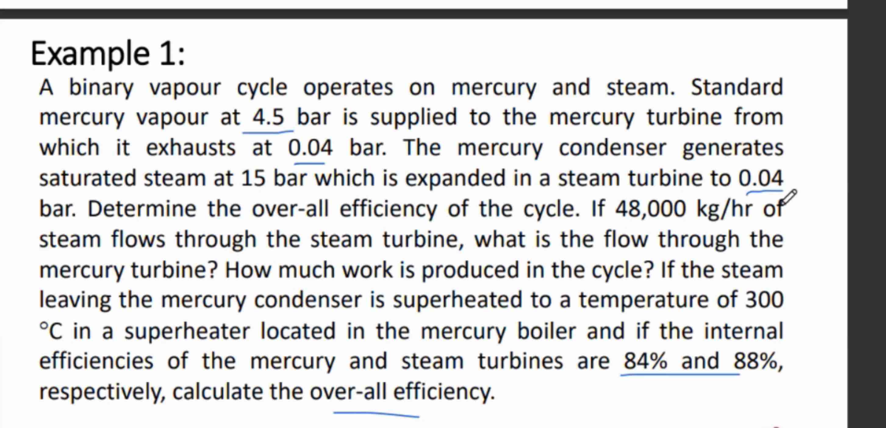 Example 1 : A binary vapour cycle operates on