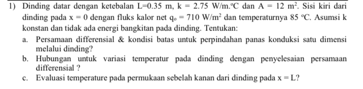 Dinding datar dengan ketebalan L = 0 . 3 5 m , k