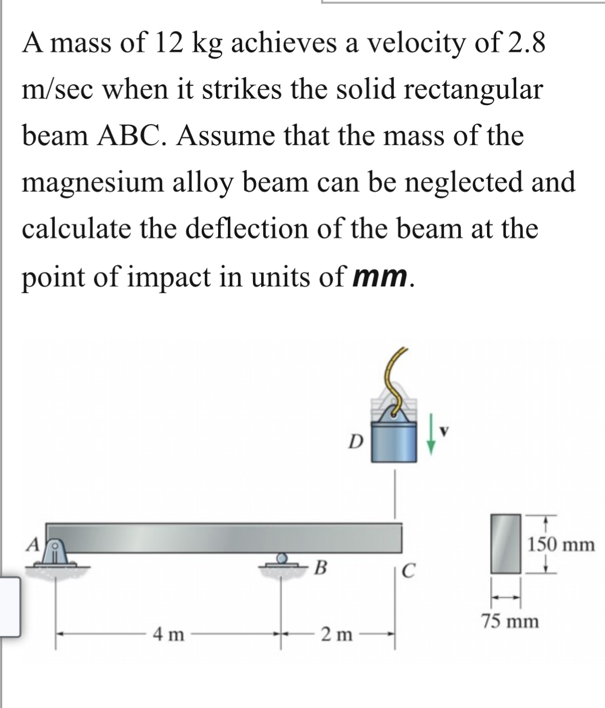 A mass of 1 2 kg achieves a velocity of 2 . 8 m s