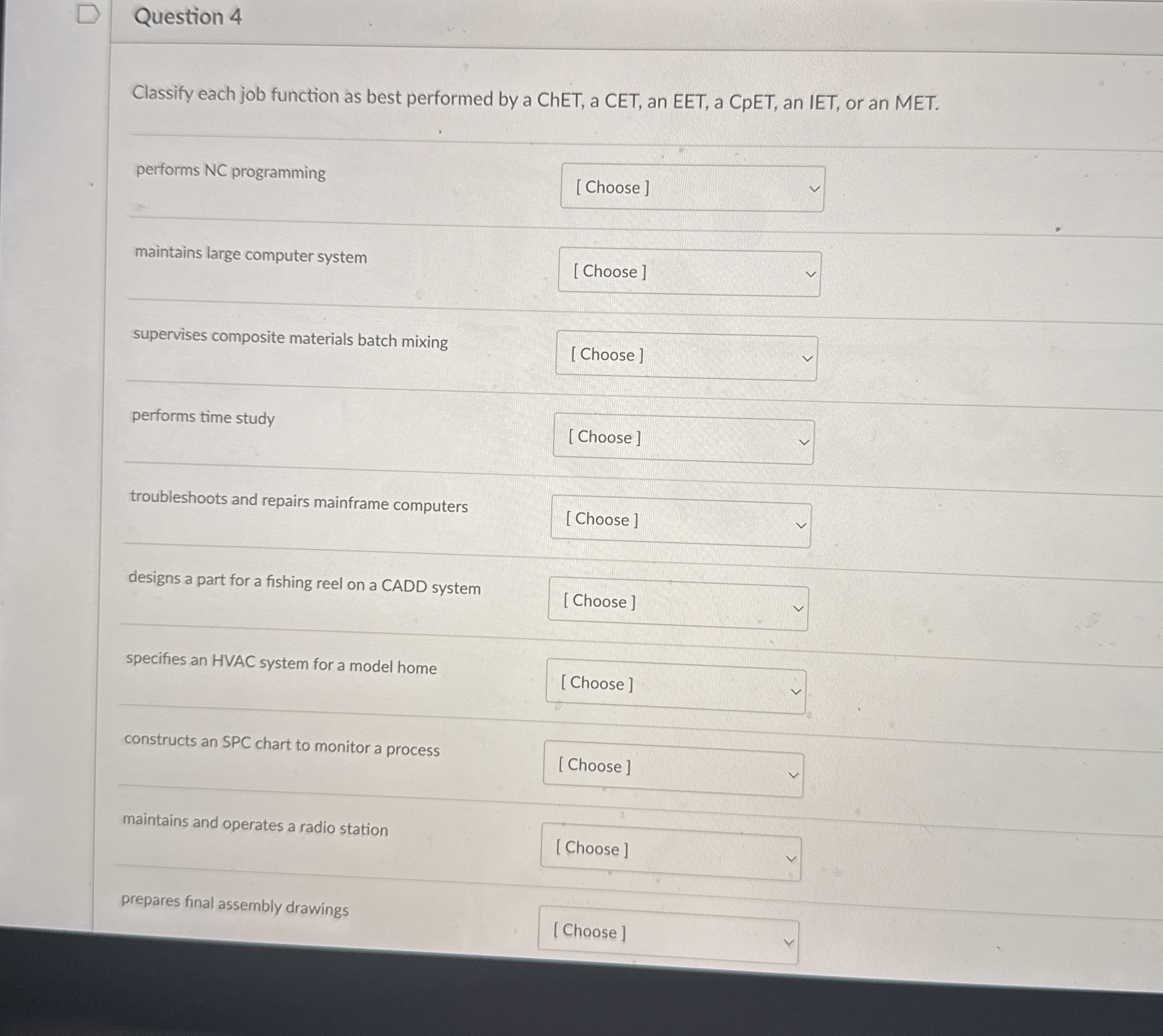 Question 4 Classify each job function as best