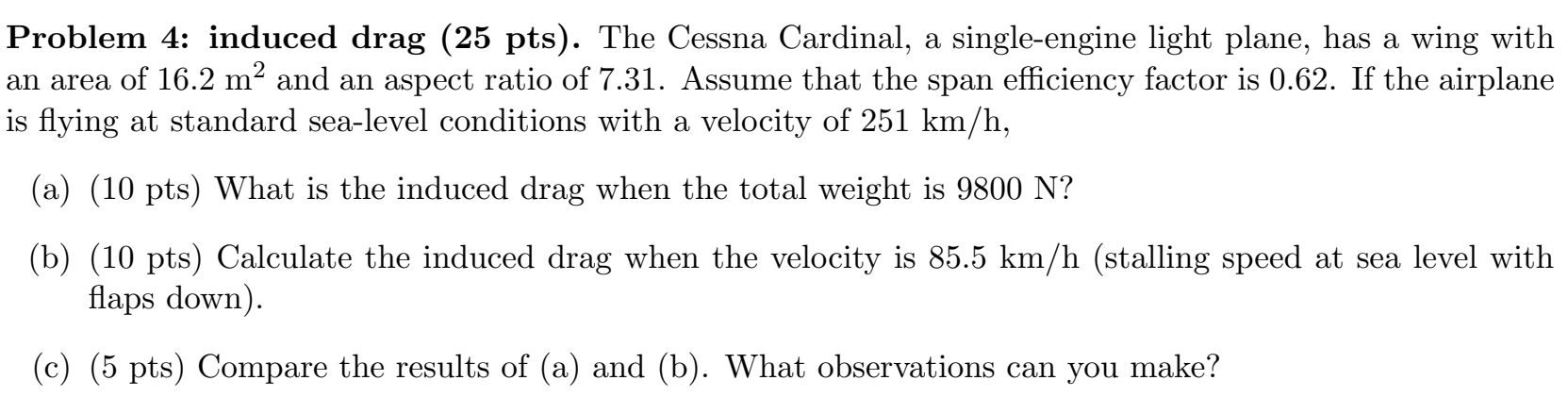 Problem 4 : induced drag ( 2 5 pts ) . The Cessna