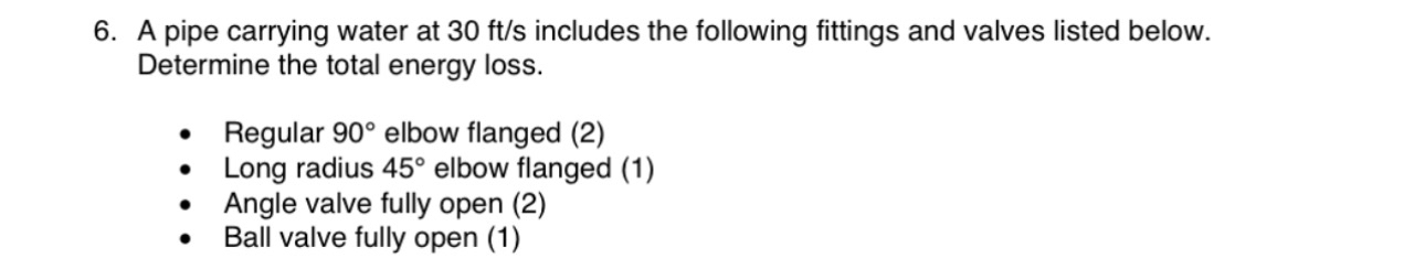 How to solve A pipe carrying water at 3 0 f t s