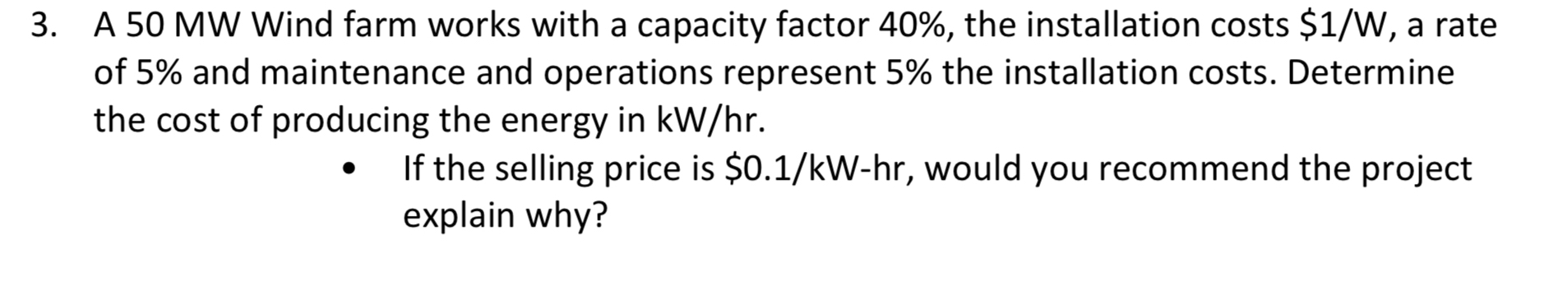 A 5 0 MW Wind farm works with a capacity factor 4