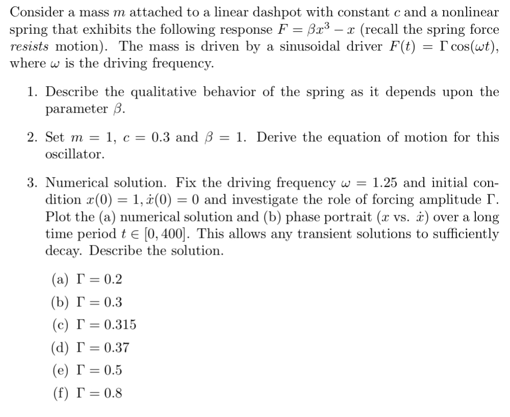 Consider a mass m attached to a linear dashpot