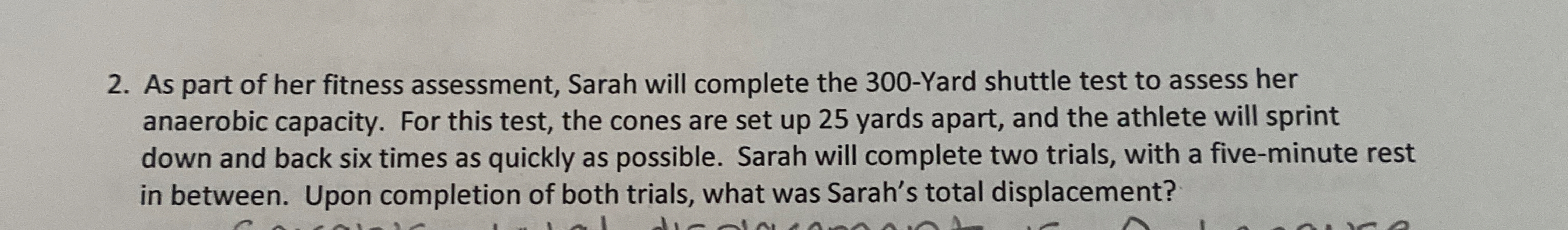 As part of her fitness assessment, Sarah will