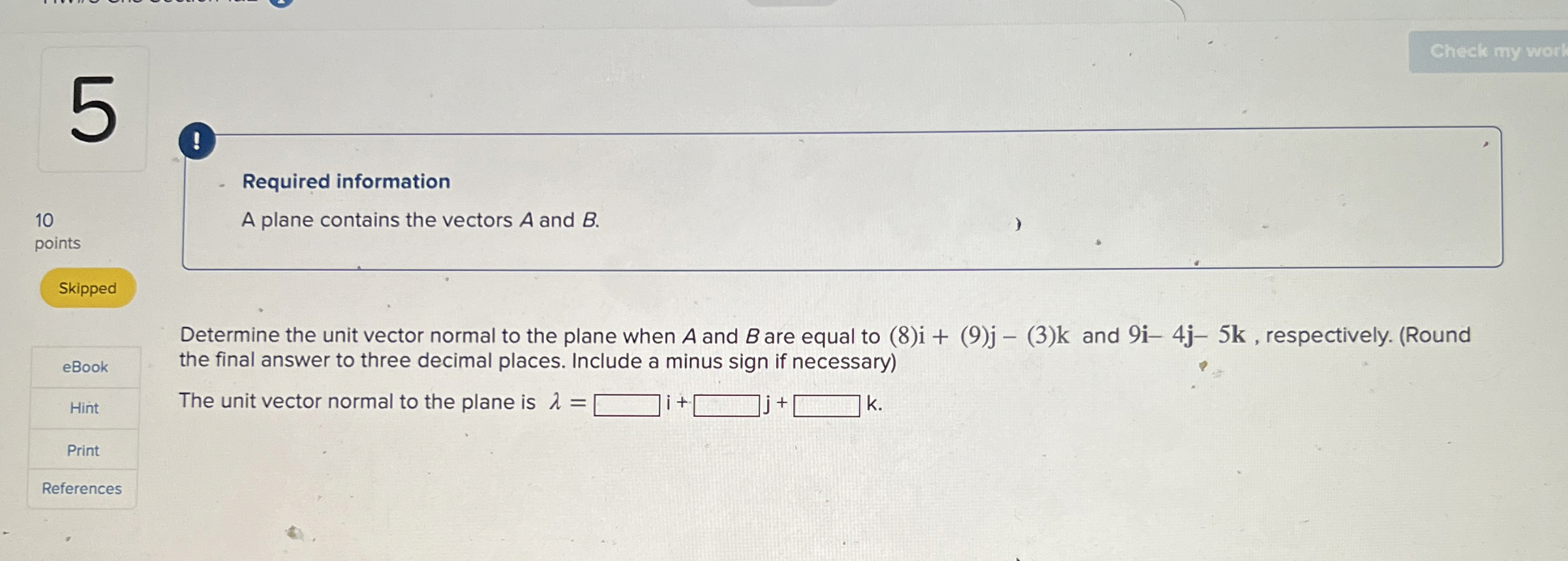 Determine the unit vector normal to the plane