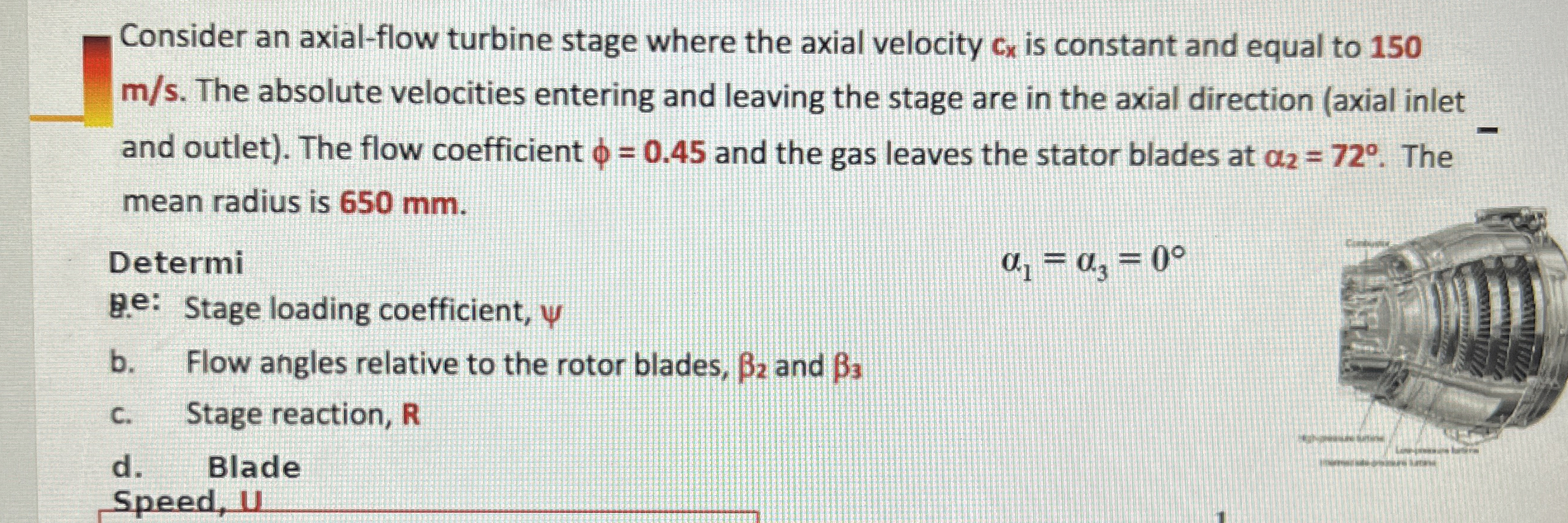 Consider an axial - flow turbine stage where the