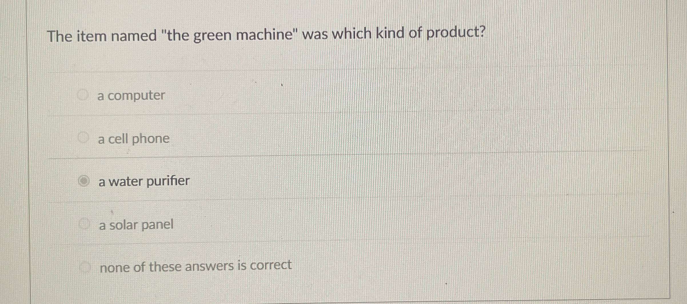 The item named "the green machine" was which kind