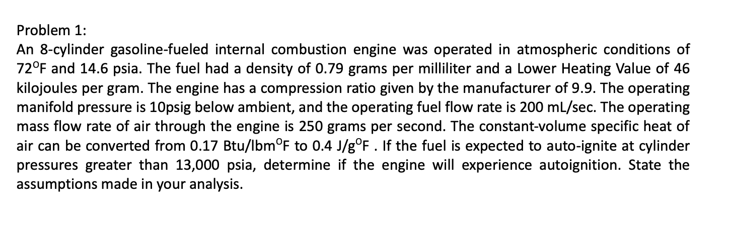 Problem 1 : An 8 - cylinder gasoline - fueled
