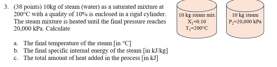 ( 3 8 points ) 1 0 kg of steam ( water ) as a