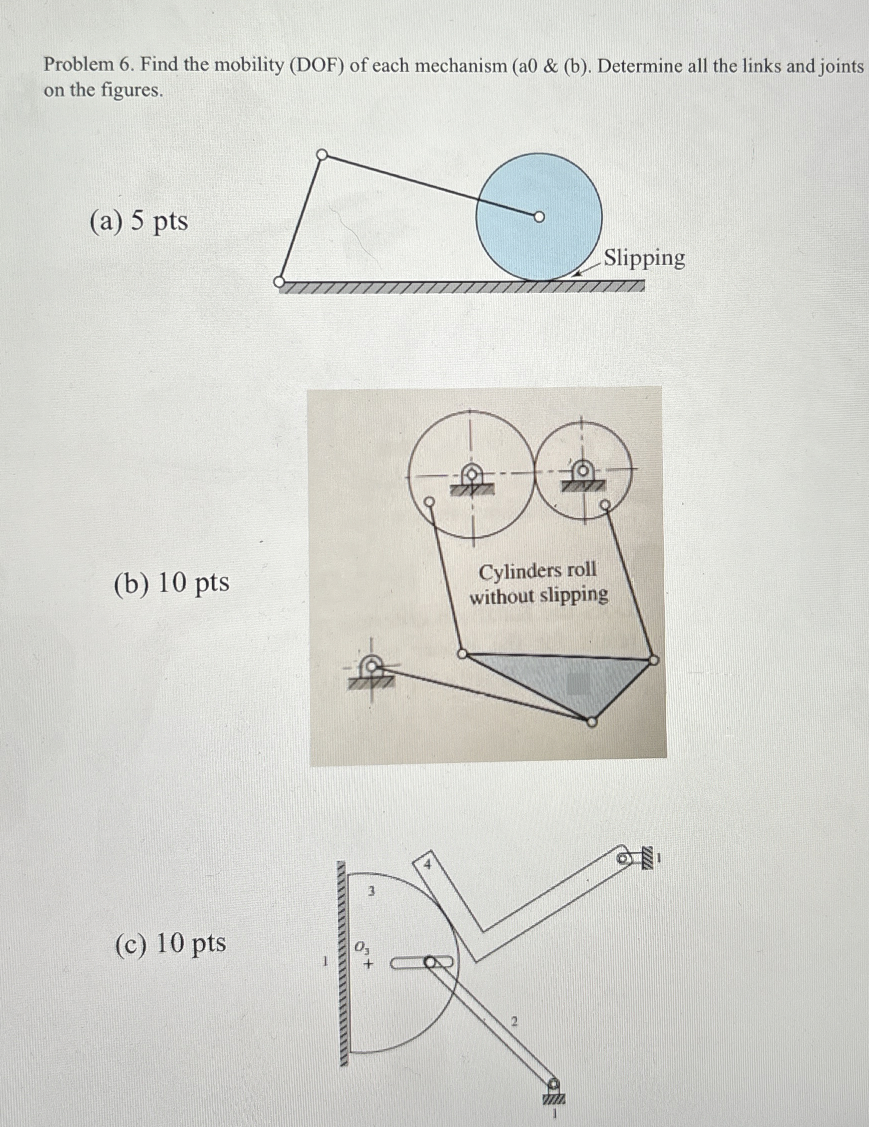 Problem 6 . Find the mobility ( DOF ) of each