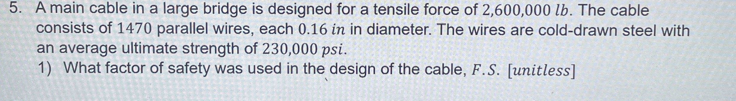A main cable in a large bridge is designed for a